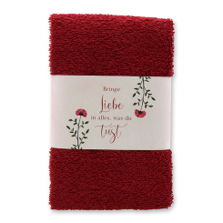 Guest towel 30x50cm "Bringe Liebe in alles...", bordeaux 